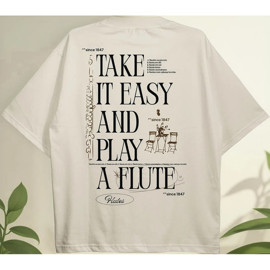 Camiseta Flauta Transversal Take It Easy And Play A Flute Linho Take It Easy And Play A Flute Gg