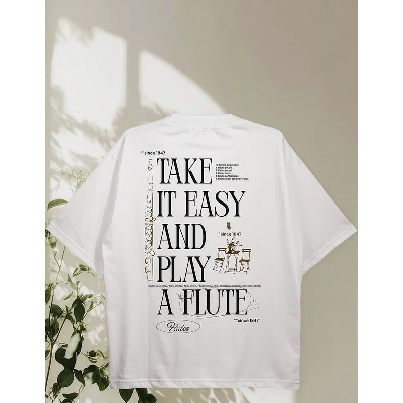 Camiseta Flauta Transversal Take It Easy And Play A Flute Branco Take It Easy And Play A Flute 2 M